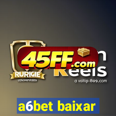 a6bet baixar